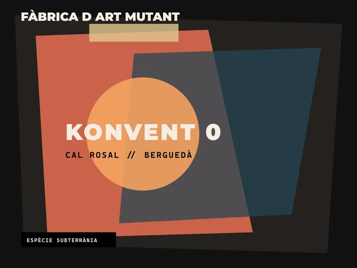 Intervención artística mutante en el antiguo convento y colonia textil de Konvent Zero en el Berguedà