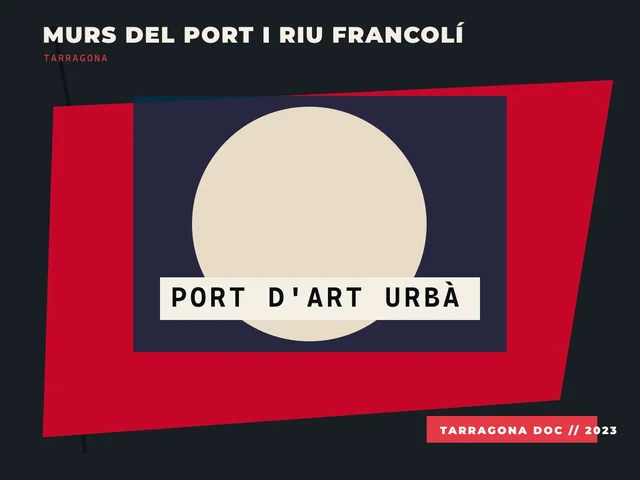 Zona de arte urbano en Murs del Port i Riu Francolí